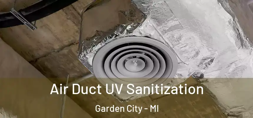  Air Duct UV Sanitization Garden City - MI