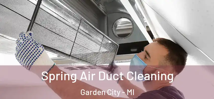  Spring Air Duct Cleaning Garden City - MI