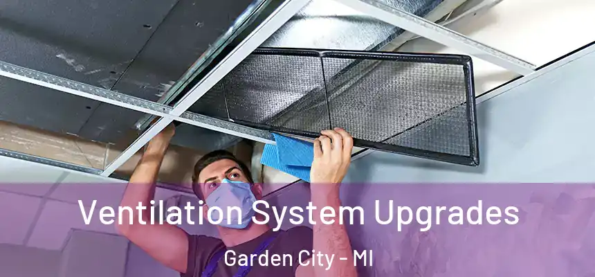 Ventilation System Upgrades Garden City - MI